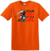 
              YOUR CANDY OR YOUR LIFE - Halloween - Novelty T-shirt
            