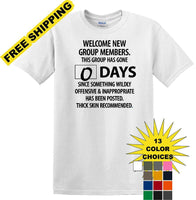 
              0 Days - Wildly Offensive & Inappropriate - Social Media shirt - T-shirt TSM15
            