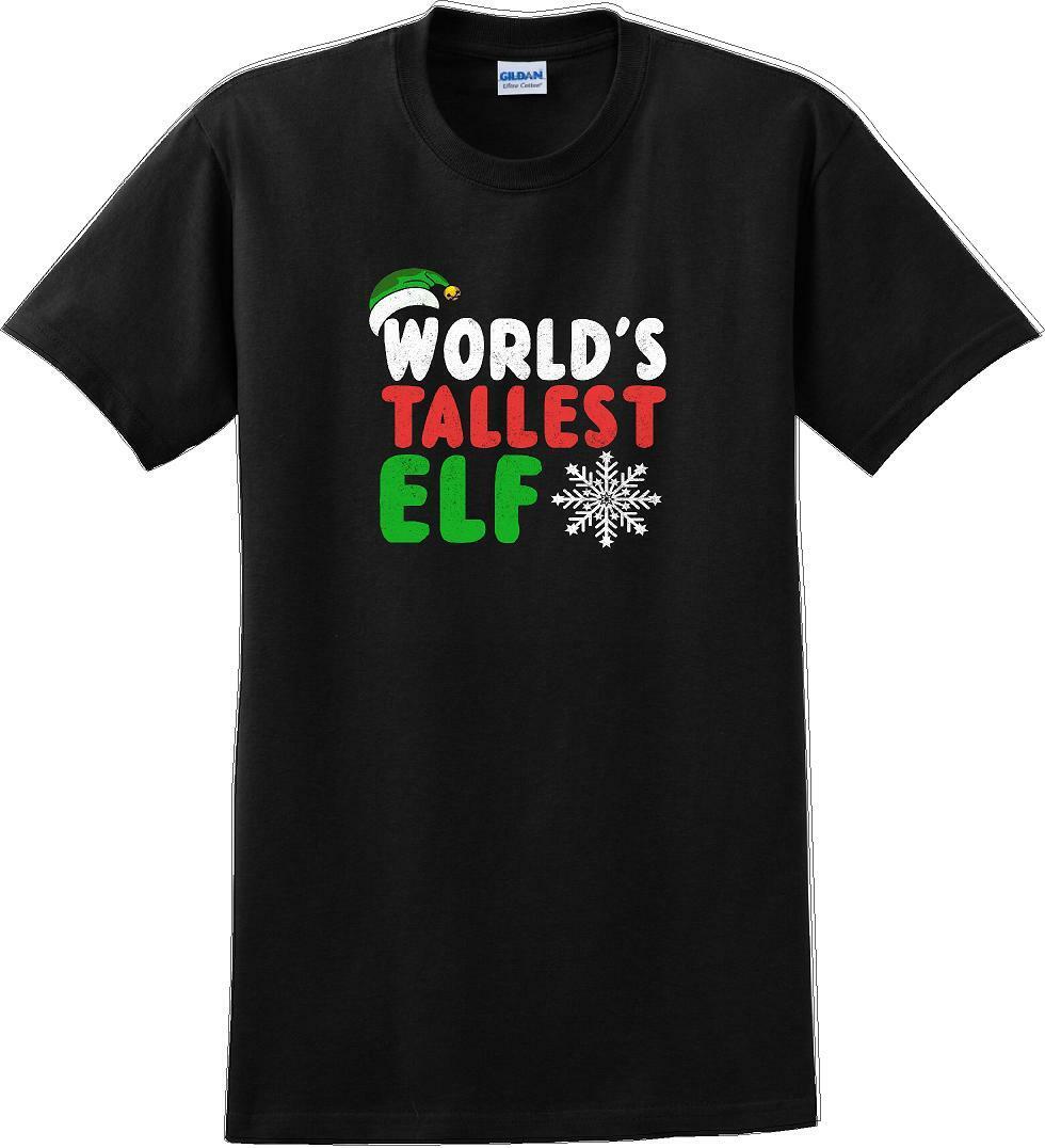 Worlds tallest Elf - Christmas Day T-Shirt -12 color choices