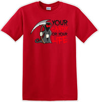 
              YOUR CANDY OR YOUR LIFE - Halloween - Novelty T-shirt
            