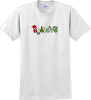 
              Believe - Christmas Day T-Shirt -12 color choices
            