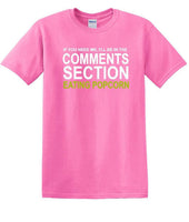 
              Comments Section - Eating Popcorn - Social Media Fun shirt - T-shirt TSM03
            