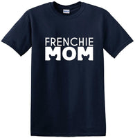 
              Frenchie Mom - T Shirt - French Bull Dog - short-sleeved T-shirt - FMS1
            