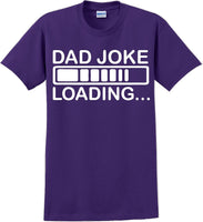 
              Dad Joke Loading Father's day T-Shirt
            