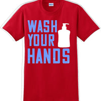 Wash your hands - Funny/Humor T-shirt