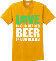 
              Love in our hearts beer in our bellies - St. Patrick's Day T-Shirt
            