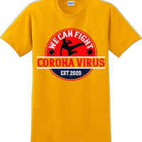 We Can Fight the Virus - Funny/Humor T-Shirt