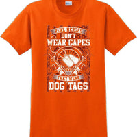 REAL HEROES DON'T WEAR CAPES, Veterans day Soldier USA Support T-Shirt