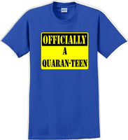 
              Officially A Quaran-teen - Funny Humor T-Shirt  JC
            