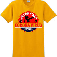 We Can Fight the Virus - Funny/Humor T-Shirt