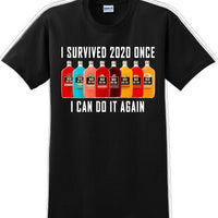 I Survived 2020 once I can do it again - Funny T-Shirt