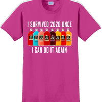 I Survived 2020 once I can do it again - Funny T-Shirt