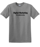 
              Digital Marketing - It's What We Do - Social Media shirt - T-shirt TSM10
            