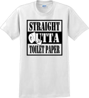 
              Straight outta Toilet Paper funny shirt -13 color choices
            