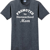 Promoted to Homeschooling Mom - Funny T-Shirt Sizes Sm-5xl