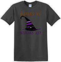
              WHERES MY WITCHES AT? - Halloween - Novelty T-shirt
            
