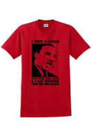 
              I have a dream that you will have a 3 day weekend - MLK Shirt
            