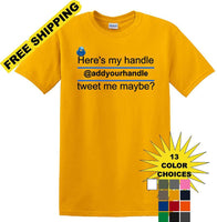 
              Here's My Handle-Tweet Me Maybe Personalized - Social Media shirt -T-shirt TSM02
            