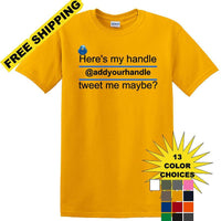 Here's My Handle-Tweet Me Maybe Personalized - Social Media shirt -T-shirt TSM02