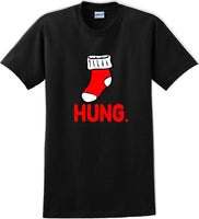 
              Hung - Christmas Day T-Shirt -12 color choices
            
