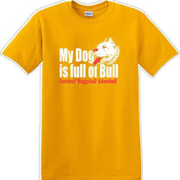 DOG full of bull  adorabull - Dog- Novelty T-shirt