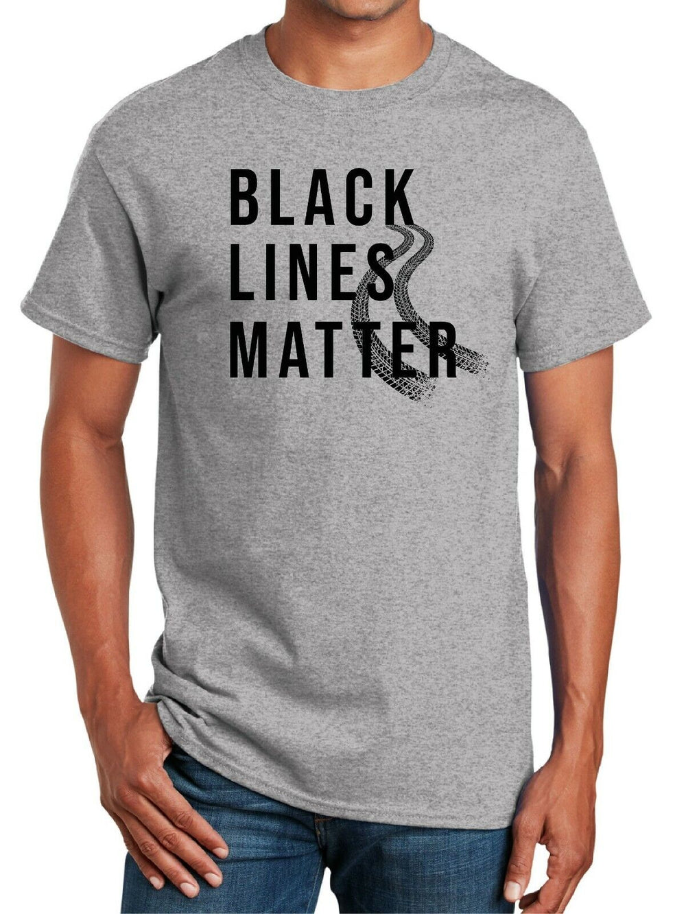 Black Lines Matter T-Shirt SPORT GRAY, Car Guy Gift, Car Enthusiast, Burnout Car