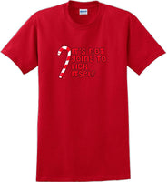 
              It's not going to lick itself - Christmas Day T-Shirt -12 color choices
            