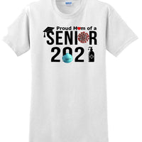 Proud mom of a 2021 Senior - T-Shirt Sizes Sm-5xl