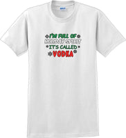 
              I'm full of holiday spirit, its called vodka - Christmas Day T-Shirt
            