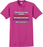 
              Take the first step in faith - Martin Luther King Jr -  MLK Shirt
            
