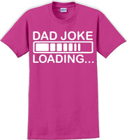 
              Dad Joke Loading Father's day T-Shirt
            