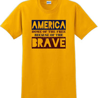 HOME OF THE FREE, BECAUSE OF BRAVE Veterans day Soldier USA Support T-Shirt