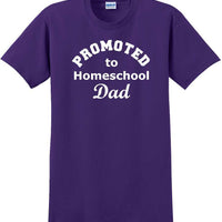 Promoted to Homeschooling Dad - Funny T-Shirt Sizes Sm-5xl