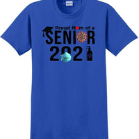 Proud mom of a 2021 Senior - T-Shirt Sizes Sm-5xl