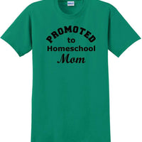 Promoted to Homeschooling Mom - Funny T-Shirt Sizes Sm-5xl