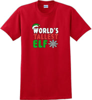 
              Worlds tallest Elf - Christmas Day T-Shirt -12 color choices
            