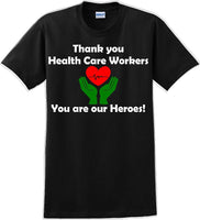 
              Thank you Health Care Workers You are our Heroes T-Shirt- Essential Worker Shirt
            