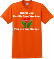
              Thank you Health Care Workers You are our Heroes T-Shirt- Essential Worker Shirt
            