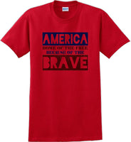 
              HOME OF THE FREE, BECAUSE OF BRAVE Veterans day Soldier USA Support T-Shirt
            