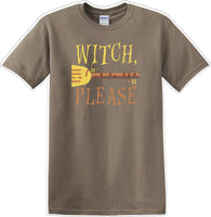 
              WITCH PLEASE - Halloween - Novelty T-shirt
            