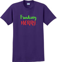 
              Freaking Merry - Christmas Day T-Shirt -10 color choices
            