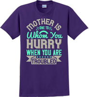 
              Mother is one to whom you hurry when your in trouble - Mother's Day T-Shirt
            
