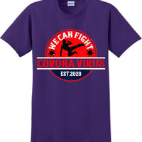 We Can Fight the Virus - Funny/Humor T-Shirt