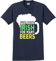 
              I've been Irish for many Beer's  - St. Patrick's Day T-Shirt
            