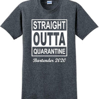 Straight Outta Quarantine Bartender 2020  funny T-Shirt