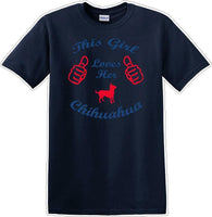
              This Girl loves her chihuahua - Dog- Novelty T-shirt
            