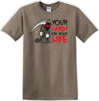 
              YOUR CANDY OR YOUR LIFE - Halloween - Novelty T-shirt
            