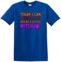 
              TODAY I CAN BE MOODY AND A LITTLE WITCH - Halloween - Novelty T-shirt
            