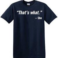 That's What She Said - Quote - Funny shirt - short sleeved T-shirt TH02
