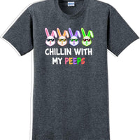 Chillin with my PEEPS - Distressed Design adult Easter T-shirt SM-5XL 13 COLORS